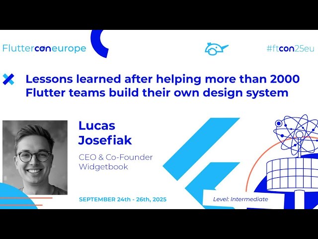 Helping more than 2000 Flutter teams build their own design system - Lucas | Fluttercon EU 2025