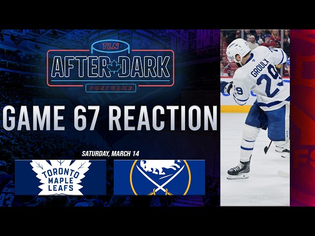 Toronto Maple Leafs vs Buffalo Sabres Postgame Show | Game 67 | After Dark