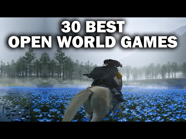 30 BEST Open World Games of All Time You Absolutely NEED TO EXPERIENCE [2025 Edition]