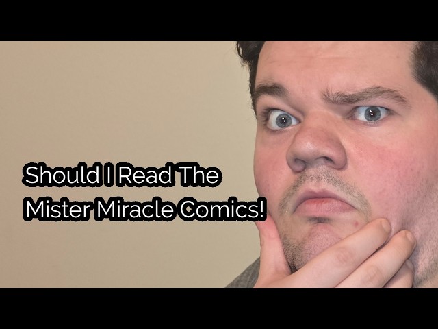 Happy Tuesday And Should I Read The Mister Miracle Comics!