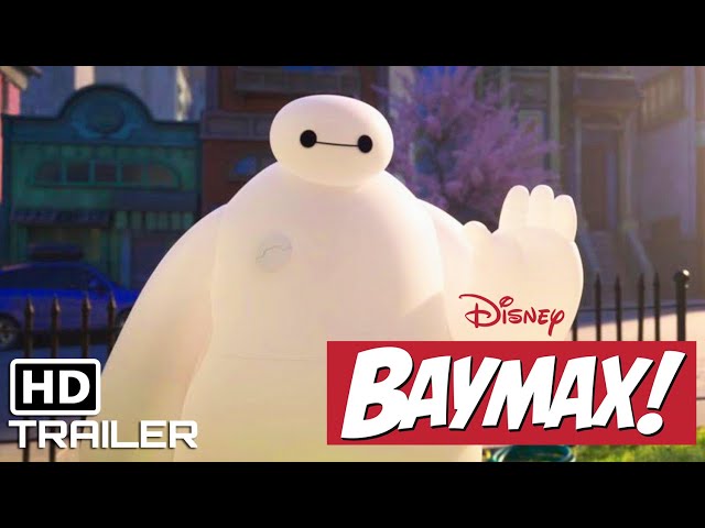 BAYMAX | Trailer (2022) Big Hero 6