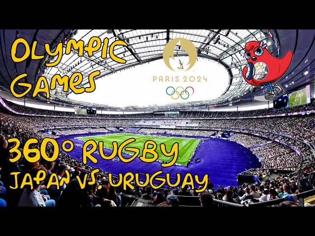 OLYMPICS 🏅 Paris 2024 - RUGBY 🏉 (JAPAN vs. URUGUAY) 360° VR