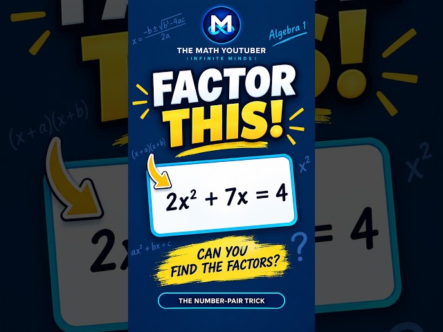 How to Factor 2x² + 7x = 4 | Step-by-Step