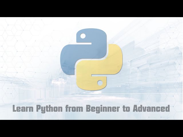 Learn Python Programming from Beginner to Advanced