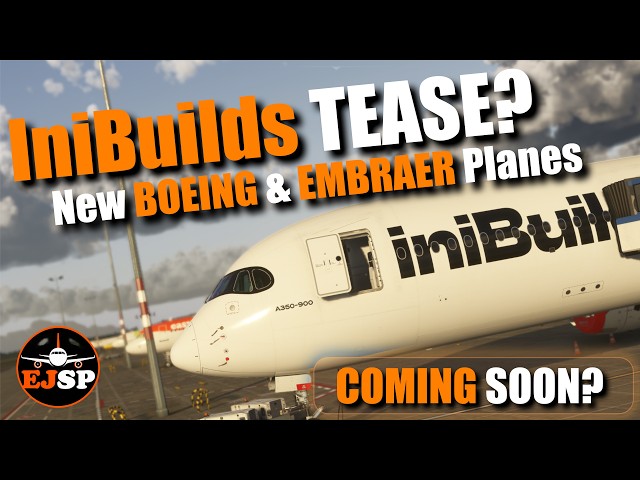 New IniBuilds Boeing Aircraft Coming Soon?! Embraer Airliners Teased - MSFS 2024