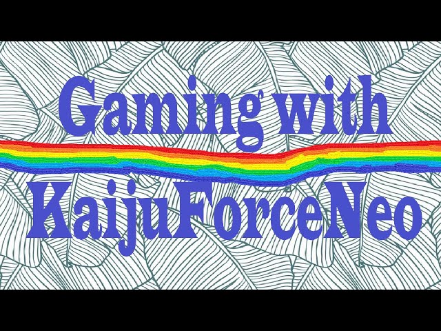Gaming with KaijuForceNeo: Episode 4879