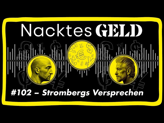 Naked Money #102 – Stromberg's Promise