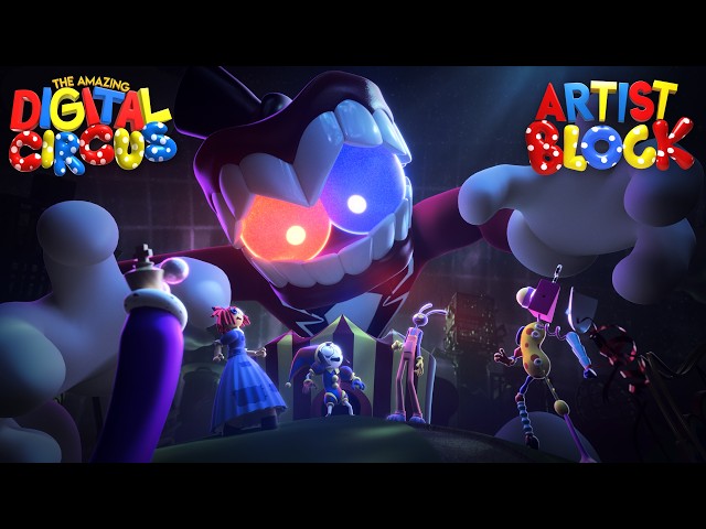 ARTIST BLOCK  | THE AMAZING DIGITAL CIRCUS ANIMATED MUSIC VIDEO