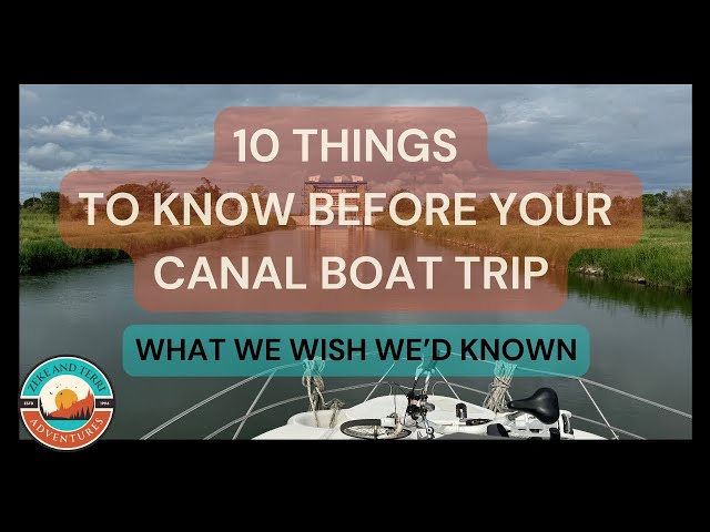 10 Things We Wish We'd Known Before Renting a Canal Boat in France