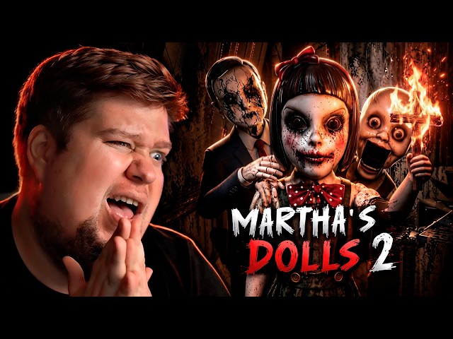 ХОРРОР ПРО ДОМ КУКОЛ - Martha's Dolls 2
