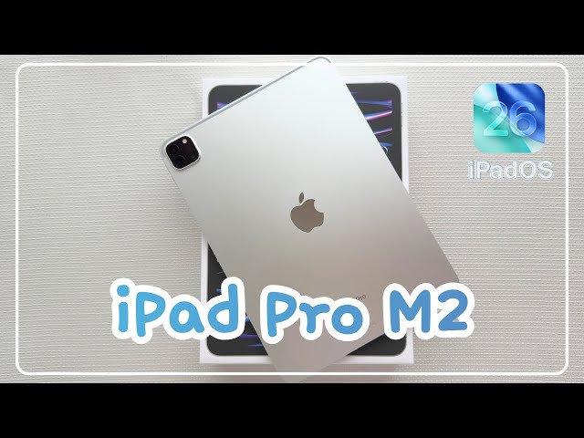 Unboxing 📦 iPad Pro M2 + iPadOS 26 — Still Worth It?