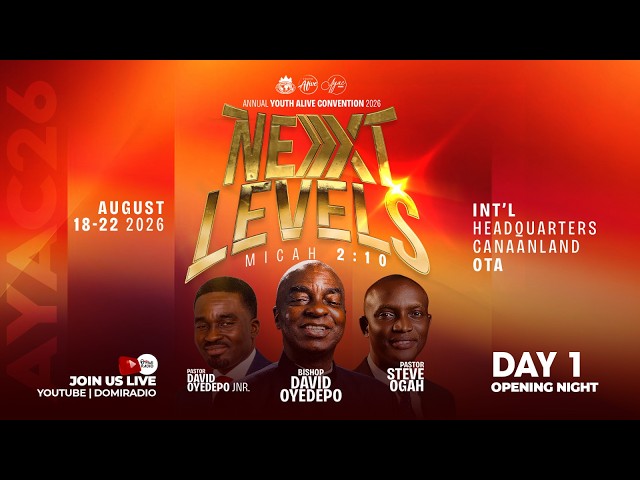 AYAC2026: ANNUAL YOUTH ALIVE CONVENTION '26 | OPENING NIGHT | 18 AUGUST 2026 | FAITH TABERNACLE OTA
