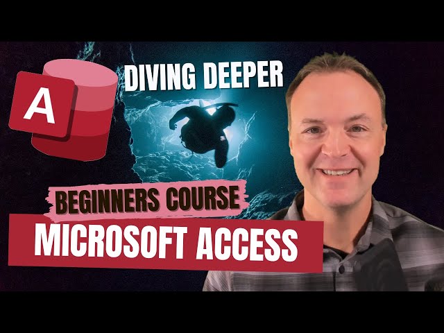 How to use Microsoft Access - Beginners Course (Deep Dive)