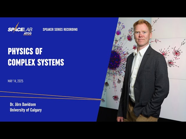 ATCO SpaceLab Speaker Series, Season 5, Episode 5: Physics of Complex Systems