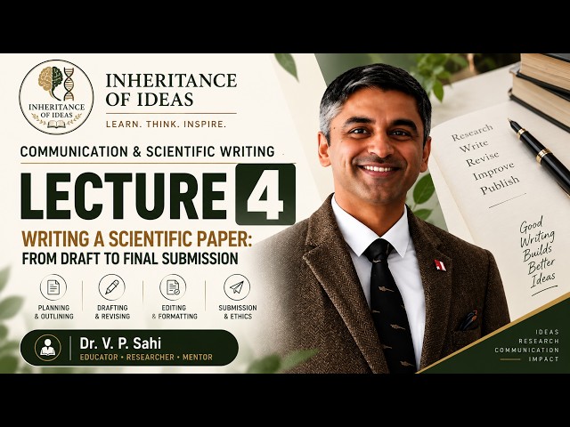 Communication & Scientific Writing | Lecture 4 | Writing a Scientific Paper | Dr. V.P. Sahi