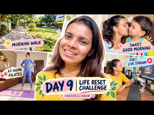 🌿Morning Walk, Pilates, Motherhood & My First Live Stream | Day 9 of Life Reset Challenge #daily 
