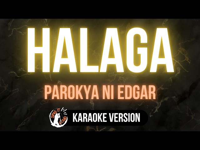 Halaga - Parokya ni Edgar (4K HD Karaoke) @singitloudkaraoke