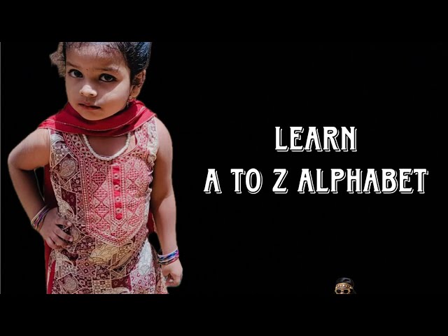 Learn A to Z alphabet | A to Z Alphabet with Sounds & Words