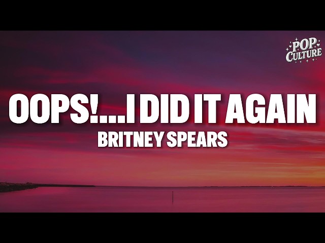Britney Spears - Oops!...I Did It Again (LYRICS)