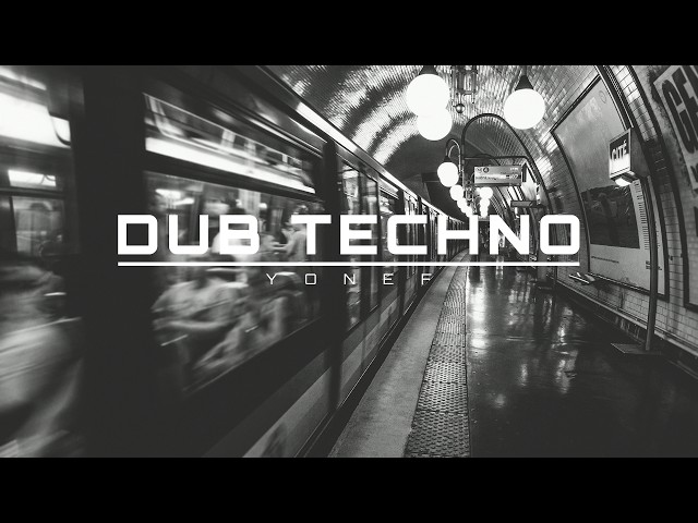 Dub Techno Mix - YONEF & TIM JACKIW - Evolutions