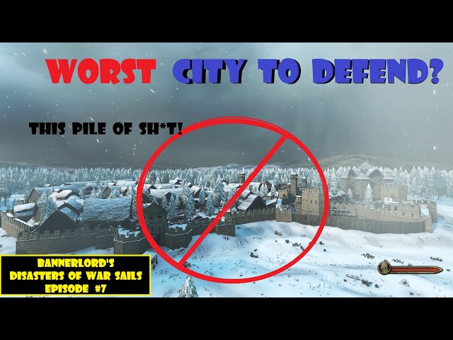 We try and Defend the WORST City in Bannerlord, Outnumbered 5 to 1 (Disasters of War Ep 7)