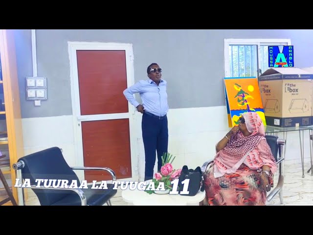 LA TUURAA LA TUUGAA 11