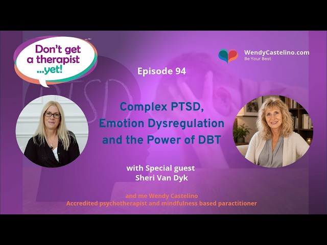 How Complex PTSD Affects Your Emotions and Nervous System, and How DBT Helps You Heal