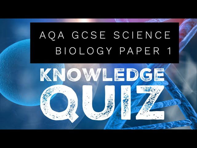 AQA GCSE Science Biology Paper 1 Quiz