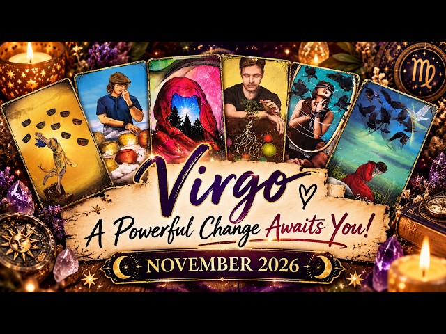 ♍ VIRGO NOVEMBER 2026 🔮 YOUR WISH IS CLOSER… BUT SOMETHING MUST CHANGE! ✨#tarot #virgo #horoscope