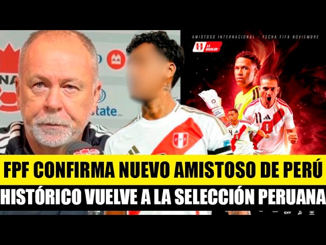 MANO MENEZES CONFIRMS NEW PERUVIAN NATIONAL TEAM FRIENDLY, HISTORIC PLAYER RETURNS TO PERU