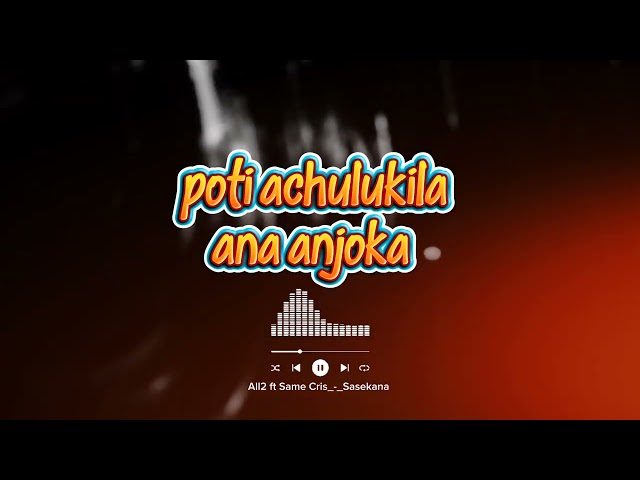 All2 ft Same Cris _-_ Sasekana ( Official lyrics)