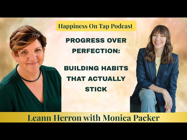 Progress Over Perfection: Building Habits That Actually Stick