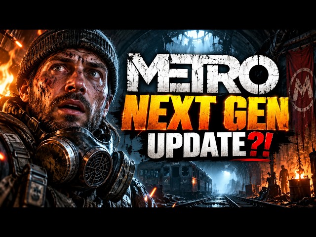 Metro Redux's Free Next-Gen Update!