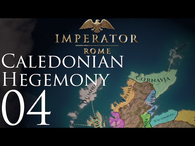 Imperator: Rome | Caledonian Hegemony | Episode 04
