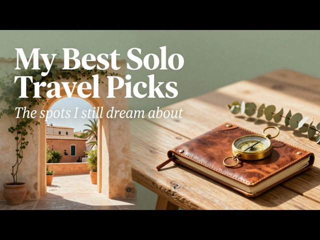 Solo Female Travel: My Top 5 European Destinations