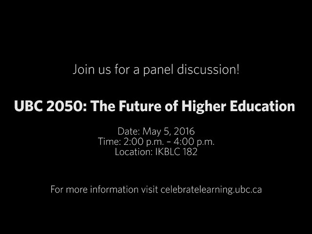 UBC 2050: The Future of Higher Education