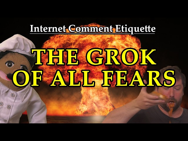 Internet Comment Etiquette: "The Grok of All Fears"