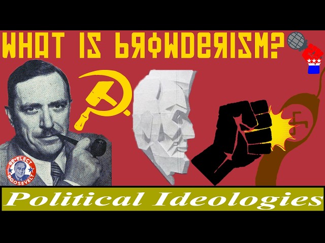What is Browderism? ☭