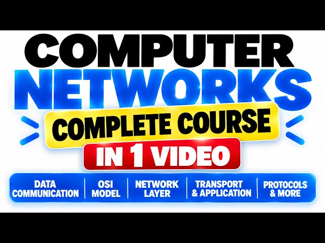 Computer Networks Full Course | Data Communication, OSI, TCP/IP, Routing & Protocols