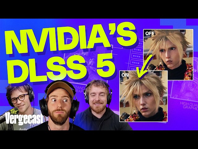 DLSS 5 explained, with Linus Tech Tips | The Vergecast
