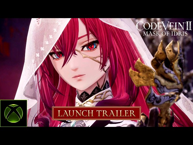 CODE VEIN II – Mask of Idris DLC Launch Trailer