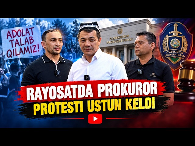 Rayosatda prokuror protesti ustun keldi