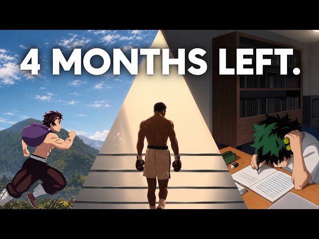You Only Have 4 Months Left