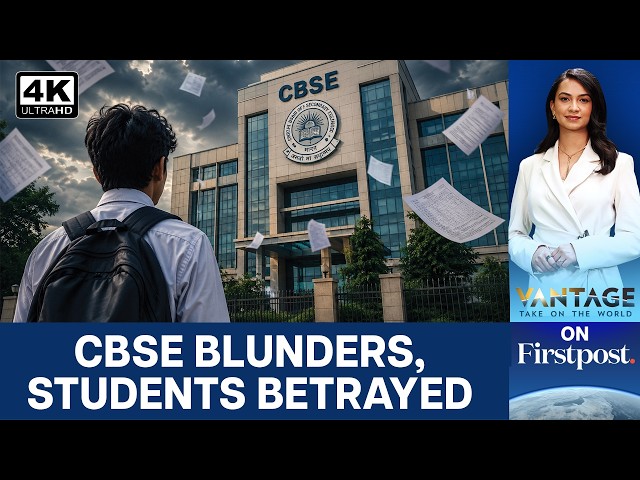 The CBSE Controversy Every Indian Student & Parent Needs to Know | Vantage on Firstpost | 4K