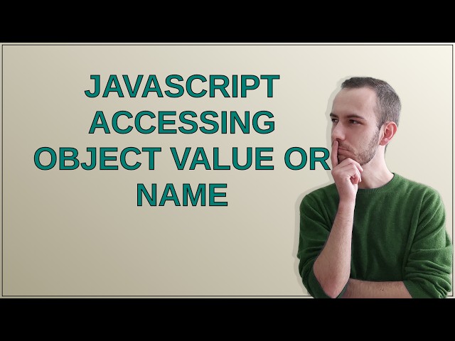 javascript accessing object value or name