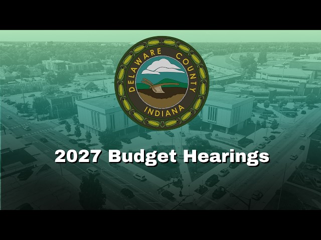 Delaware County Budget Hearing Afternoon Session - September 10th, 2026