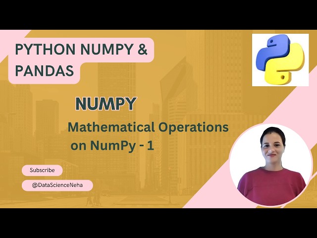 #7.5.1 Mathematical Operations Using NumPy | NumPy Array Operations in Python | NumPy Tutorial
