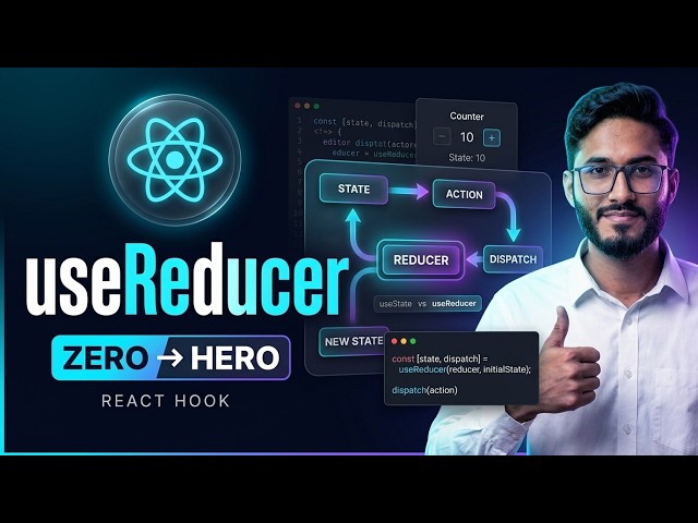React useReducer Hook Explained | Zero to Hero | Complete React Tutorial