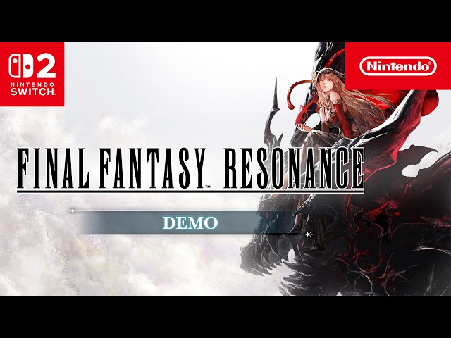 FINAL FANTASY RESONANCE – Demo Trailer – Nintendo Switch 2