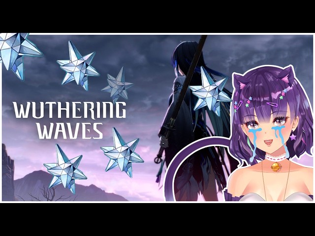 Wuthering waves, Adventuring and farming💠💠💠【VTuber】【EnVTuber】